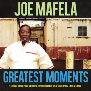 Greatest Moments Of — Joe Mafela