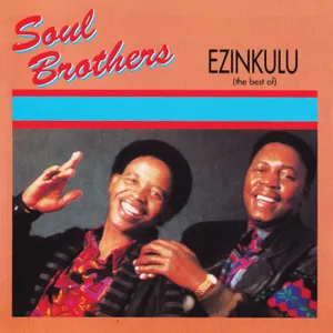 Ezinkulu - The Best Of — Soul Brothers