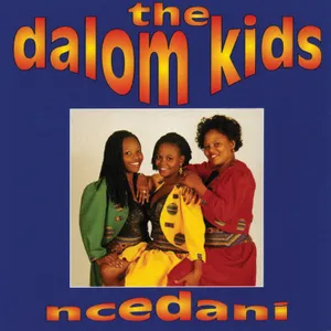Ncedani — Dalom Kids