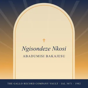 Ngisondeze Nkosi — Abadumisi Bakajesu