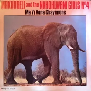 Ma Yi Vona Chayimene — Makhubela and The Nkhohlwani Girls