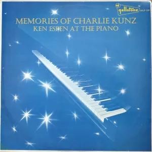 Memories Of Charlie Kunz — Ken Espen