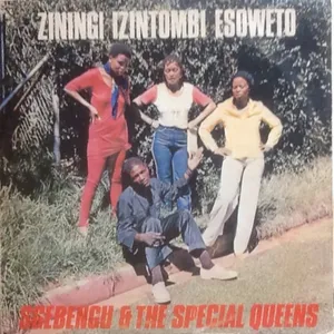 Ziningi Izintombi Esoweto — Sgebengu And The Special Queens