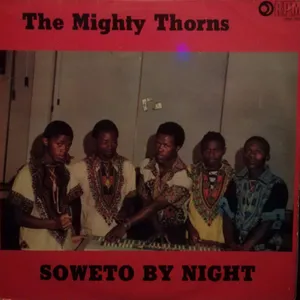 Soweto by Night — The Mighty Thorns