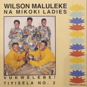 Tiyisela No.2 — Wilson Maluleke Na Mikoki Ladies