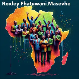 Cape To Cairo — Roxley Fhatuwani Masevhe