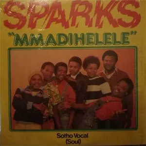 Mmadihelele — Sparks