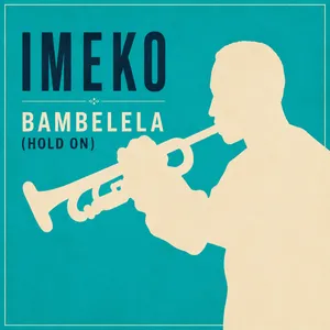 Bambelela (Hold On) — Imeko