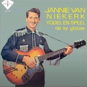 Jannie Van Niekerk Yodel En Speel Op Sy Ghitaar — Jannie Van Niekerk