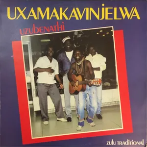 Uzubenathi — Uxam Akavinjelwa