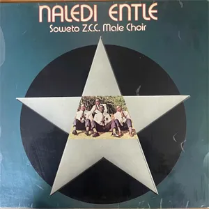 Naledi Entle — Soweto Z.C.C. Male Choir