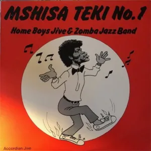 Mshisa Teki No.1 — Home Boys Jive and Zomba Jazz Band