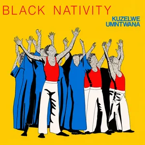 Kuzelwe Umntwana — Black Nativity