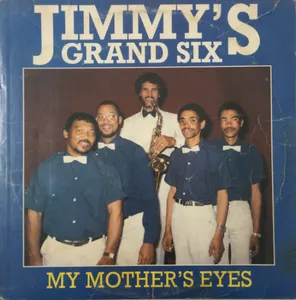 My Mother's Eyes — Jimmy's Grand Six