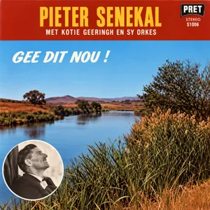 Gee Dit Nou! — Pieter Senekal Met Kotie Geeringh En Sy Orkes