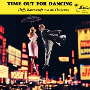 Time Out For Dancing — Duffy Ravenscroft and His Orchestra