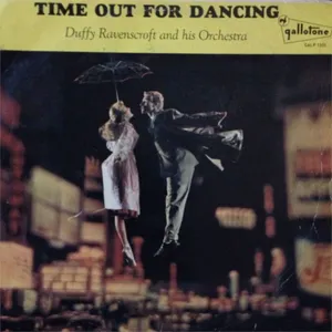 Time Out for Dancing — Duffy Ravenscroft and His Orchestra