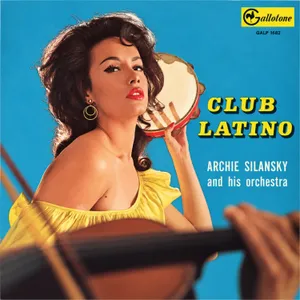 Club Latino — Archie Silansky and Archie Silansky and His Orchestra