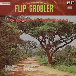 My Hart Is In Die Bosveld — Flip Grobler