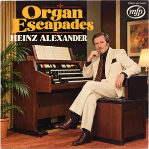 Organ Escapades — Heinz Alexander