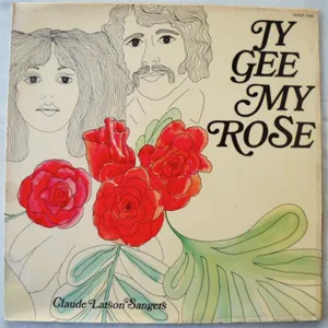 Jy Gee My Rose — Claude Larson Sangers