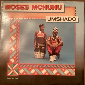 Umshado — Moses Mchunu