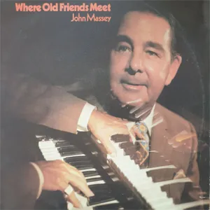 Where Old Friends Meet — John Massey