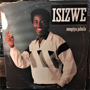 Sengiya Jabula — Isizwe