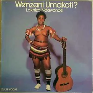 Wenzani Umakoti — Lakhiza Ndawonde