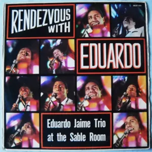 Rendezvous with Eduardo — Eduardo Jaime and His Trio
