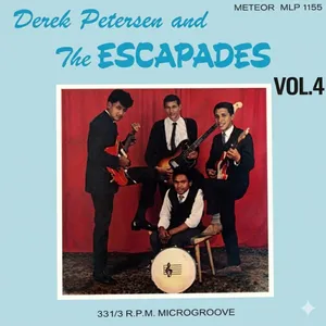 Derek Peterson and The Escapades Vol 4 — Derek Peterson and The Escapades