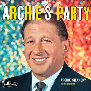 Archie's Party — Archie Silansky and Archie Silansky and His Orchestra