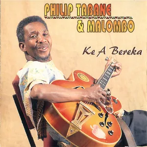 Ke A Bereka — Philip Tabane And Malombo