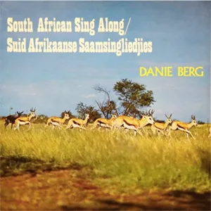 Suid Afrikaanse Saamsingliedjies — Danie Berg