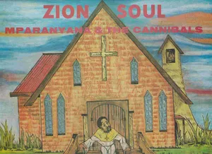 Zion Soul — Mpharanyana And The Cannibals
