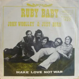 Ruby Baby + Make Love Not War — John Woolley And Just Born