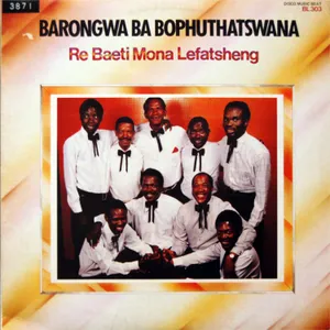 Re Baeti Mona Lefatsheng — Barongwa Ba Bophuthatswana