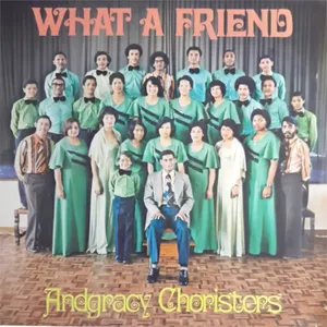 What A Friend — Andracy Choristers