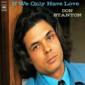 If We Only Have Love — Don Stanton
