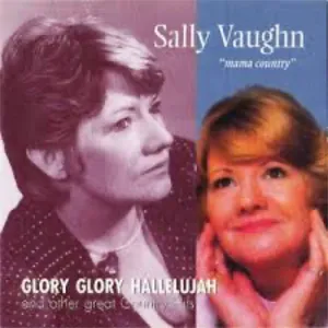 Glory Glory Hallelujah — Sally Vaughn