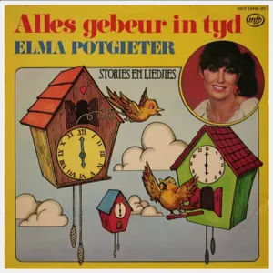Alles Gebeur In Tyd — Elma Potgieter