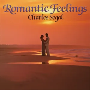 Romantic Feelings — Charles Segal