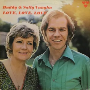 Love, Love, Love — Buddy and Sally Vaughn