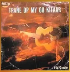 Trane Op My Ou Kitaar — Flip Grobler