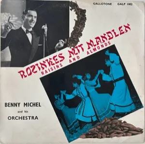 Rosinkes Mit Mandlen — Benny Michel and His Orchestra