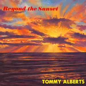 Beyond the Sunset — Tommy Alberts