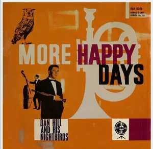 More Happy Days — Dan Hill And His Nightbirds