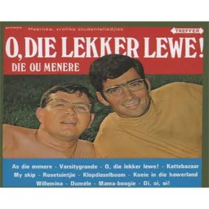 O, Die Lekker Lewe — Die Ou Menere