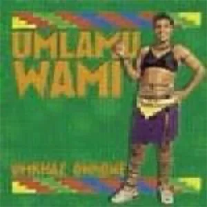 Umkhaz' Onkone — Umlamu Wami
