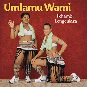 Ikhambi Lengculaza — Umlamu Wami